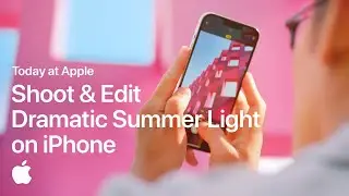 How to Shoot & Edit Dramatic Summer Light on iPhone | Apple