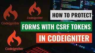 How to Protect CodeIgniter Forms with CSRF Tokens