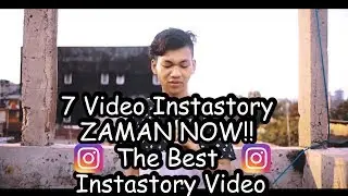 7 video InstaStory ZAMAN NOW yang wajib kalian tau!