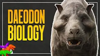 Utterly Bizarre Biology of Daeodon, the Hell Pig!