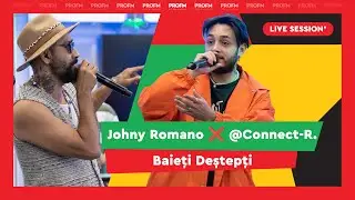 Johny Romano ❌ @Connect-R. - Baieti Destepti (PREMIERĂ LIVE) | PROFM LIVE SESSION