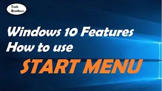 How to use START MENU in Windows 10 - Windows 10  Features