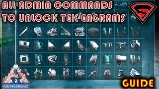 ARK GENESIS 2 ALL ADMIN COMMANDS TO UNLOCK TEK ENGRAMS