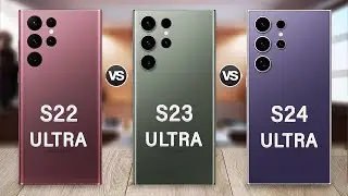 Samsung Galaxy S24 Ultra Vs S23 Ultra Vs S22 Ultra | How are they different?