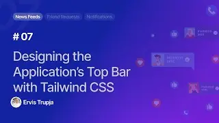 07. Designing the Application’s Top Bar with Tailwind CSS