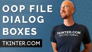 File Dialog Boxes - Object Oriented Tkinter 3