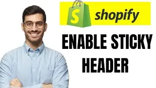 HOW TO ENABLE STICKY HEADER IN SHOPIFY 2024