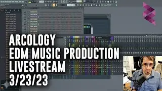 Arcology - Music Production Livestream (EDM / Synthwave / FL Studio)