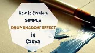 Create a Simple Drop Shadow Effect In Canva