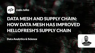 code.talks 2023 - Data Mesh and Supply Chain: How Data Mesh has improved HelloFreshs Supply Chain