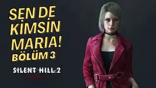 SILENT HILL 2: MARIA! Bölüm 3