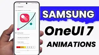 Samsung OneUI 7.0 : Create Animations & Customize Home Screen Layout | S24 S23 S22 S23FE S21FE A54