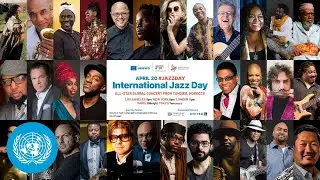 2024 International Jazz Day | United Nations