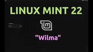 Linux Mint 22 "Wilma" | New Release