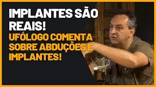 Ufólogo comenta sobre abduções e implantes @Ovni BR  👽