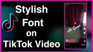 How to Add Stylish Font Text on TikTok Video