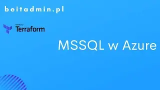 #4 Terraform - MSSQL w Azure | Tutorial PL