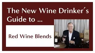 The New Wine Drinker's Guide to Red Wine Blends