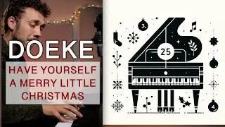 Doeke - Have Yourself a Merry Little Christmas (Peaceful Piano)