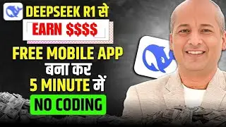 Full Course - Make an Mobile App Using DeepSeek-R1 and Earn Money | DeepSeek AI Se Mobile App Banaye