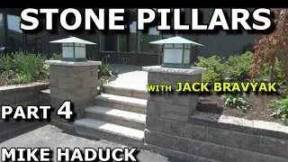 BUILDING STONE PILLARS or COLUMNS (Part 4) Mike Haduck