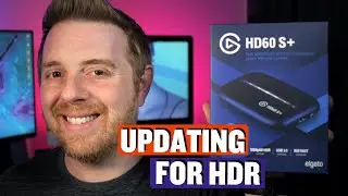 Upgrading my Capture Card for HDR Passthrough with the Elgato HD60S+