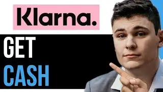 HOW TO GET CASH FROM KLARNA 2023 (BEST WAY) 2024