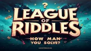 League of Legends Riddles and Poems