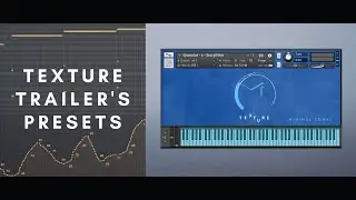 TEXTURE - Presets used for the trailer