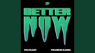 Better Now