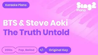 The Truth Untold (Piano Karaoke Instrumental) BTS & Steve Aoki - ROMANIZED