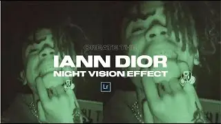 Create the IANN DIOR Night Vision Effect + Lightroom Mobile Preset DNG File