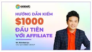 Hướng dẫn Kiếm 1000 USD đầu tiên với Affiliate (P1)