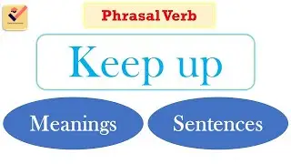 Keep up | Phrasal Verb | Meaning | Sentence | Group Verb | Vocabulary | English Grammar [ 2 ]