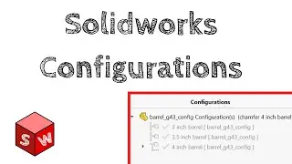 Solidworks Configurations | Learn in 10 Minutes!