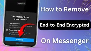 How to Remove End to End Encryption in Messenger! 2024