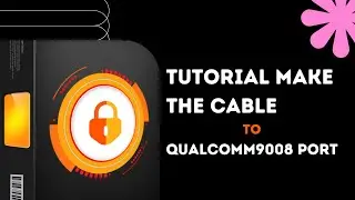 Tutorial Make The Cable To Qualcomm9008 Port UnlockTool-2023-12-24.0