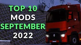 TOP10 ETS2 MODS - SEPTEMBER 2022 | Euro Truck Simulator 2 Mods