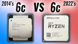 The FIRST DDR4 6 Core (i7-5820K) Vs. The LAST (Ryzen 5 5600)