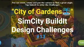 "City of Gardens⛲" SimCity BuildIt Design Challenges #13