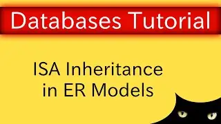 Entity-Relationship Model - ISA Inheritance | Database Tutorial 3f