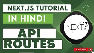 Next JS tutorial in Hindi #35 API Routes in Next.js 13.4