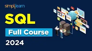 🔥 SQL Full Course 2024 | Learn SQL In 6 Hours | Complete SQL Course For Beginners | Simplilearn