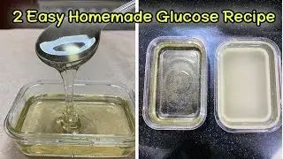 2 Easy Way How to Make  Homemade Glucose Syrup at Home for Beginners