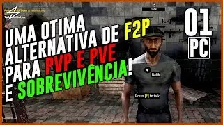 WILL TO LIVE ONLINE #1 - UMA ÓTIMA ALTERNATIVA F2P PARA PVP E PVE E SOBREVIVÊNCIA / PC