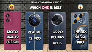 Oppo F27 Pro VS Infinix GT 20 Pro VS Realme 12 Pro VS Motorola Edge 50 Fusion Full Comparison Video