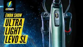 NEW Ultra-Light Levo SL! | EMBN Show 283