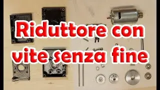 Costruiamo un riduttore con vite senza fine