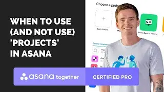 When to use (and not use) 'Projects' in Asana