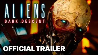 Aliens: Dark Descent Official Launch Trailer